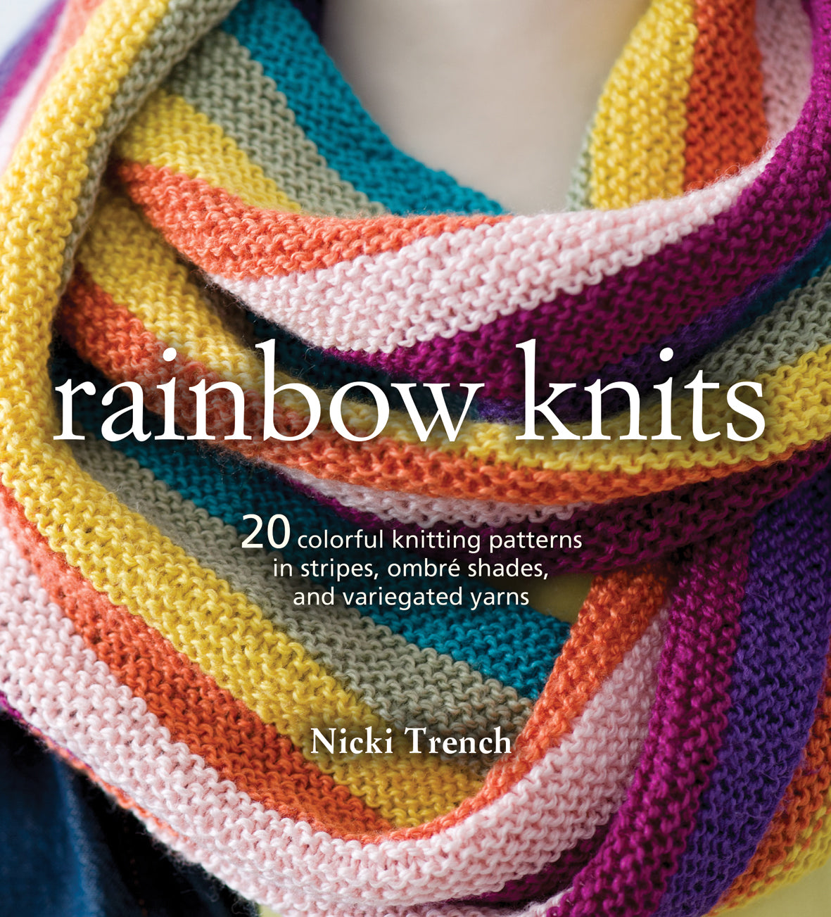 Rainbow Knits by Nicki Trench
