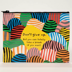 Don't Give Up Zipper Pouch