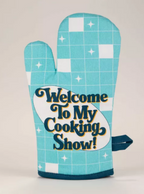 Oven Mitt : Welcome to My Cooking Show