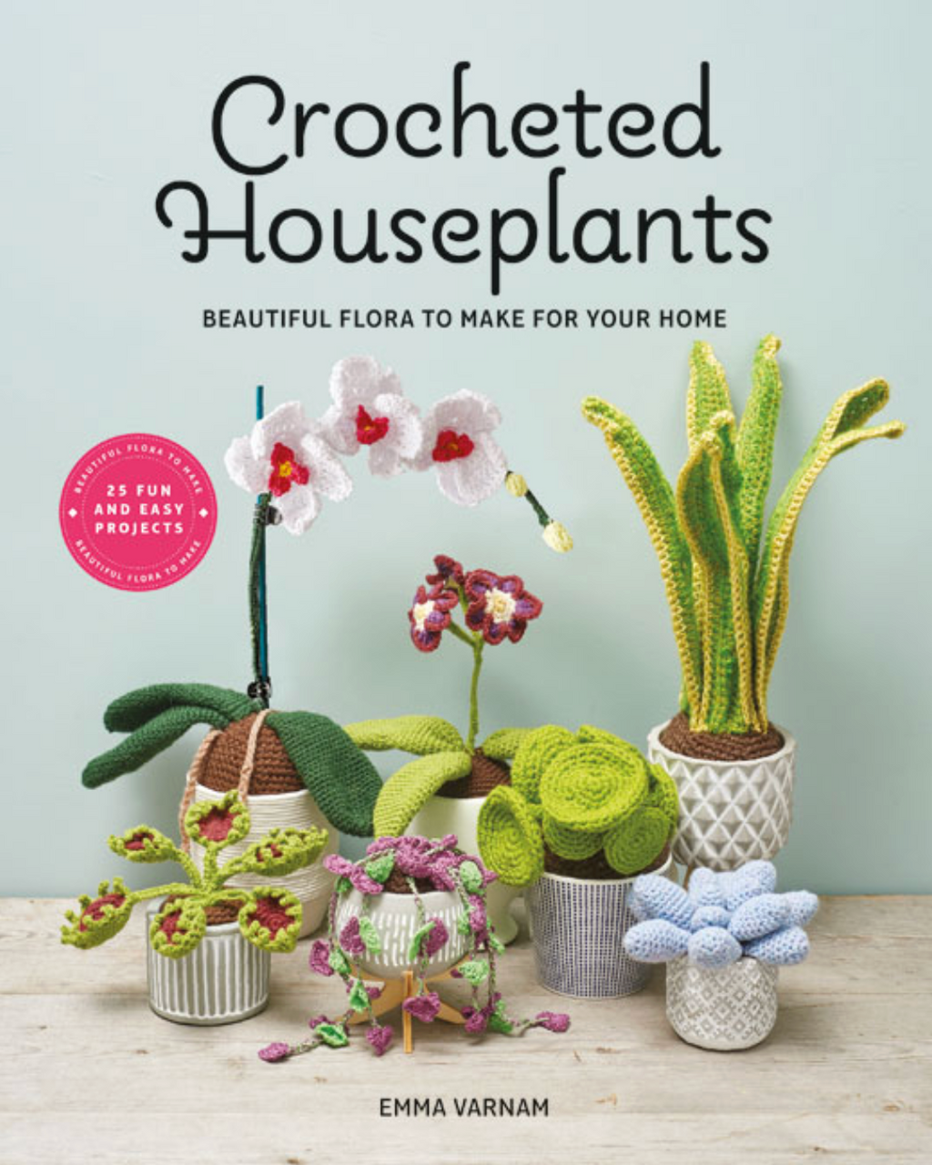 Crocheted Houseplants : Beautiful Flora to Make for Your Home
