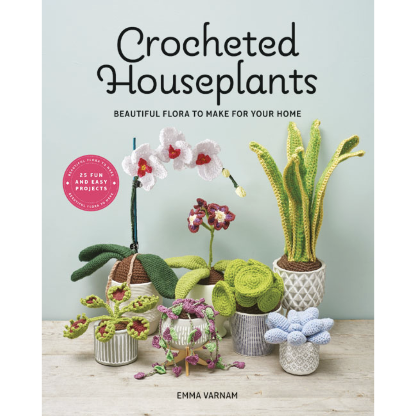 Crocheted Houseplants : Beautiful Flora to Make for Your Home