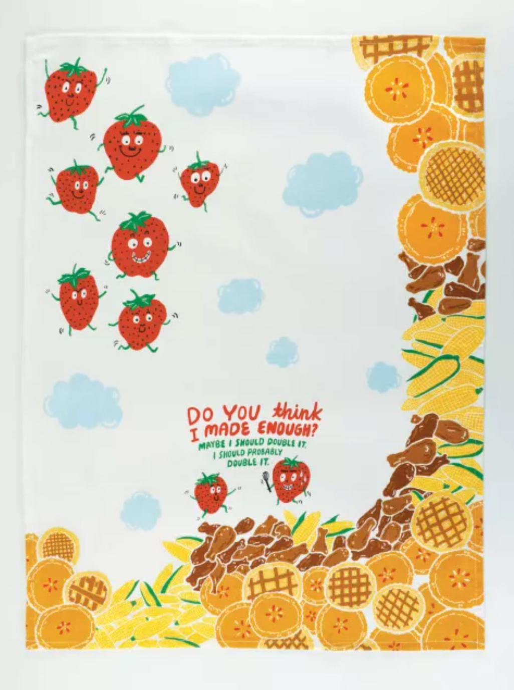 Do you Think I Made Enough? I Should Double It : Tea Towel