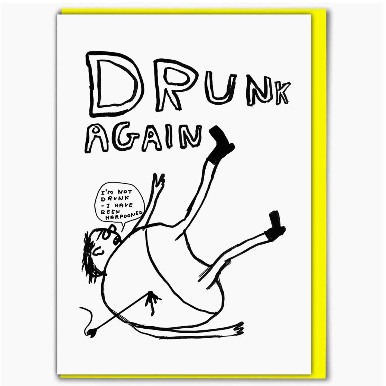 David Shrigley Greetings Card : Drunk Again