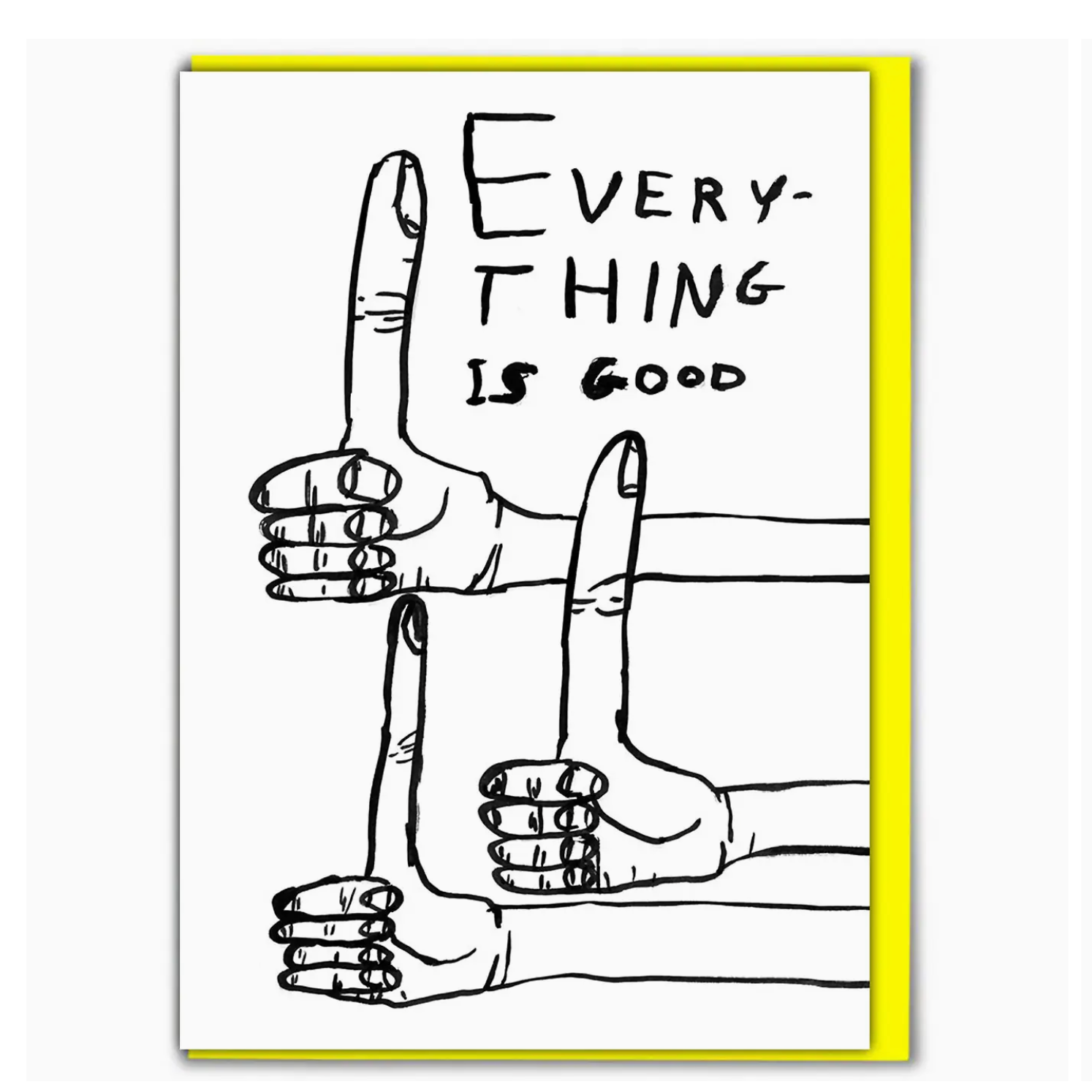 David Shrigley Greetings Card : Everything is Good