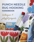 Punch Needle Rug Hooking Handbook by Crystal Ross
