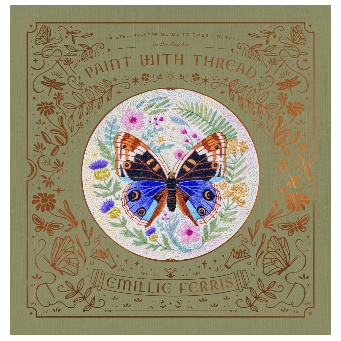 Paint with Thread : In the Garden by Emillie Ferris