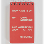 Took A Taste of My Own Medicine Spiral Notebook