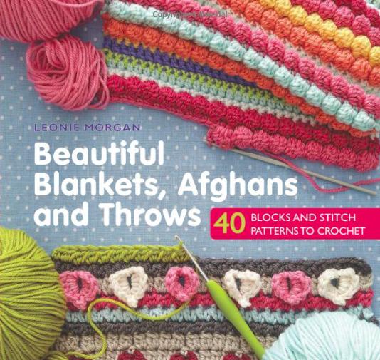 Beautiful Blankets, Afghans and Throws by Leonie Morgan