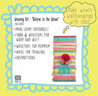 Believe in the Weave Weaving Kit
