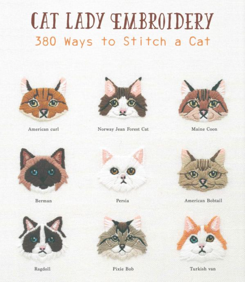 Cat Lady Embroidery : 380 Ways to Stitch a Cat
