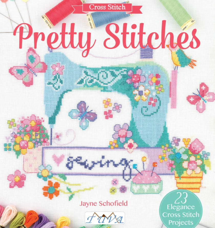 Pretty Stitches: 22 Elegance Cross Stitch Projects by Jayne Schofield