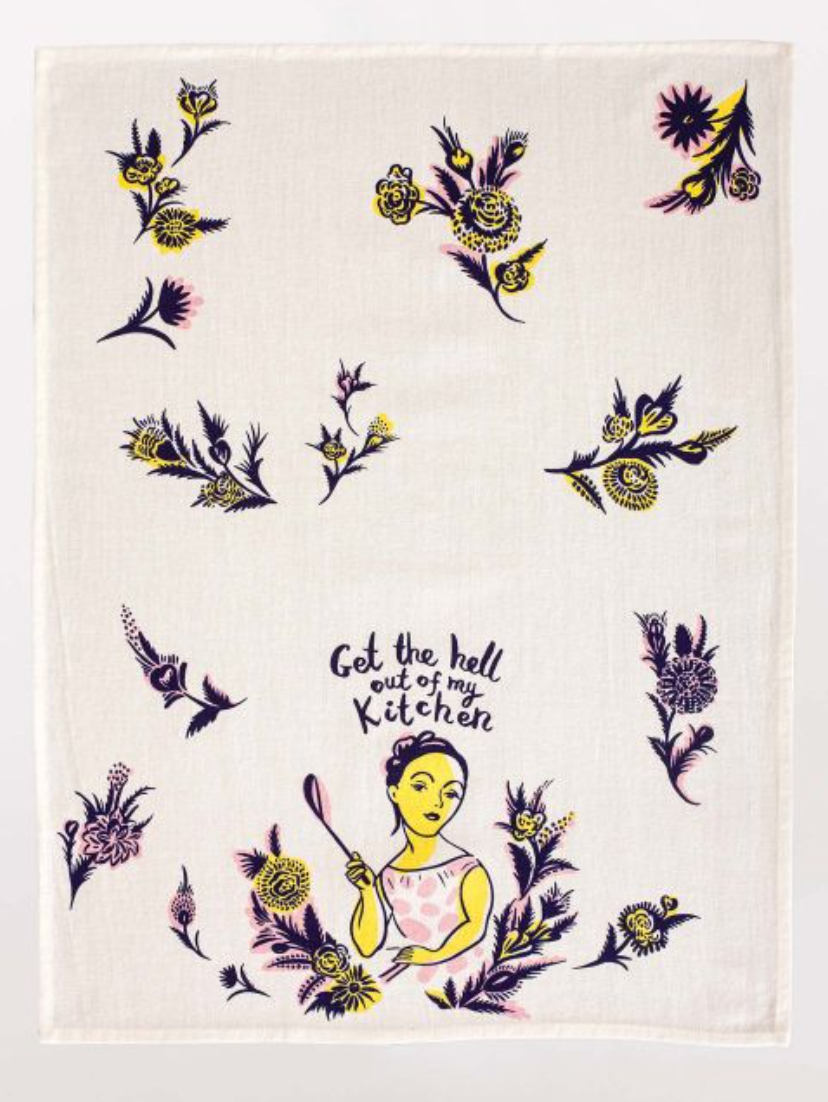 ' Get the Hell Out of My Kitchen ' Tea Towel