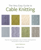 The Very Easy Guide to Cable Knitting