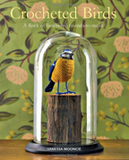 Crocheted Birds: A Flock of Feathered Friends to Make
